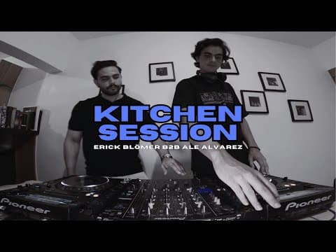 KITCHEN SESSION | ERICK BLÖMER B2B ALE ALVAREZ - Kitchen Session